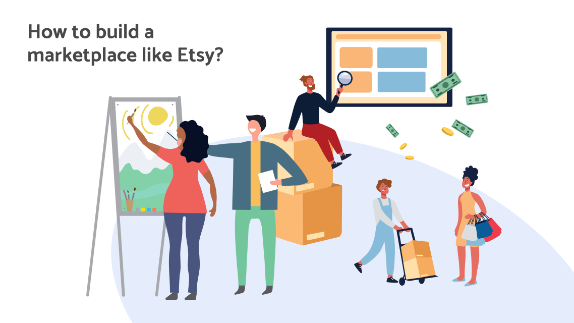 How to Create an Online Marketplace Like Etsy: An Extensive Guide